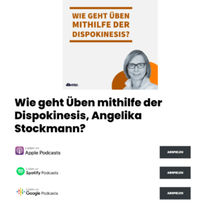 Podcast_Angelika_Stockmann_2023-01_-_Wie_geht_Ueben_mithilfe_der_Dispokinesis